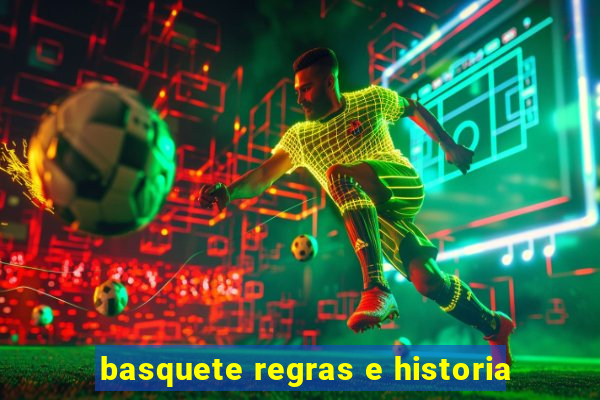 basquete regras e historia